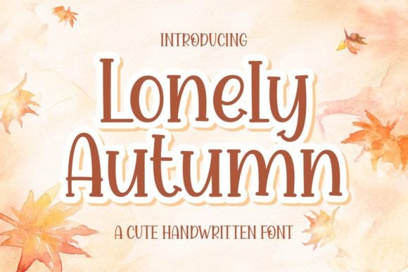 Lonely Autumn: A Warm Handwritten Font for Editorial Design