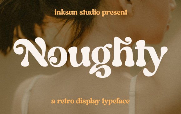 Noughty: A Display Font That Elevates Brand Voice