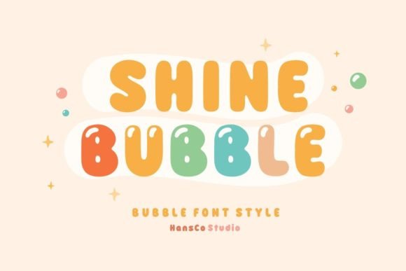 Shine Bubble: A Playful Display Font for Digital Creatives